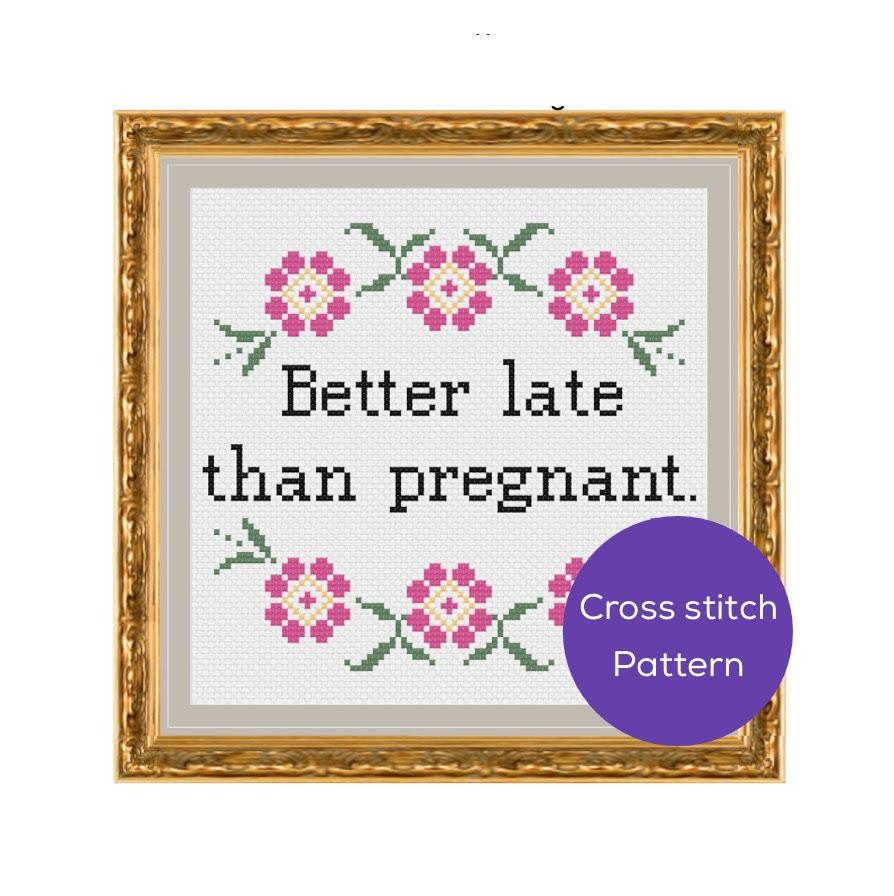 Better Late Cross Stitch Pattern
