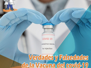 LAS VERDADES Y MENTIRAS DE LA VACUNA COVID-19