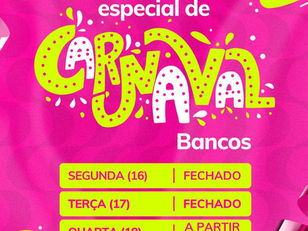 Confira o expediente bancário no Carnaval