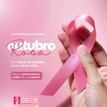 Outubro Rosa - Se cuidar, por amor próprio