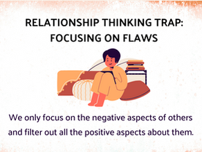 Relationship Thinking Trap: Focusing on Flaws