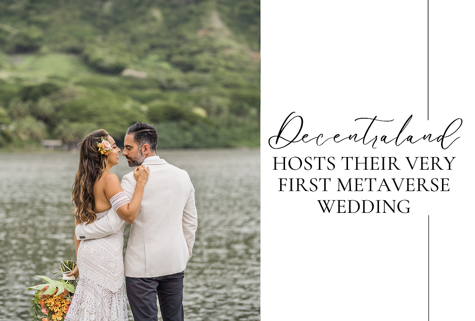 Decentraland hosts their very First Metaverse Wedding