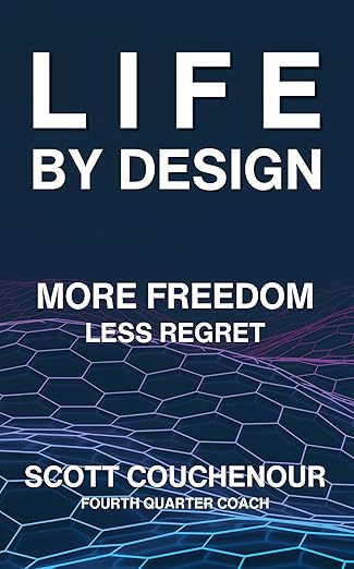 Life By Design: More Freedom. Less Regret.