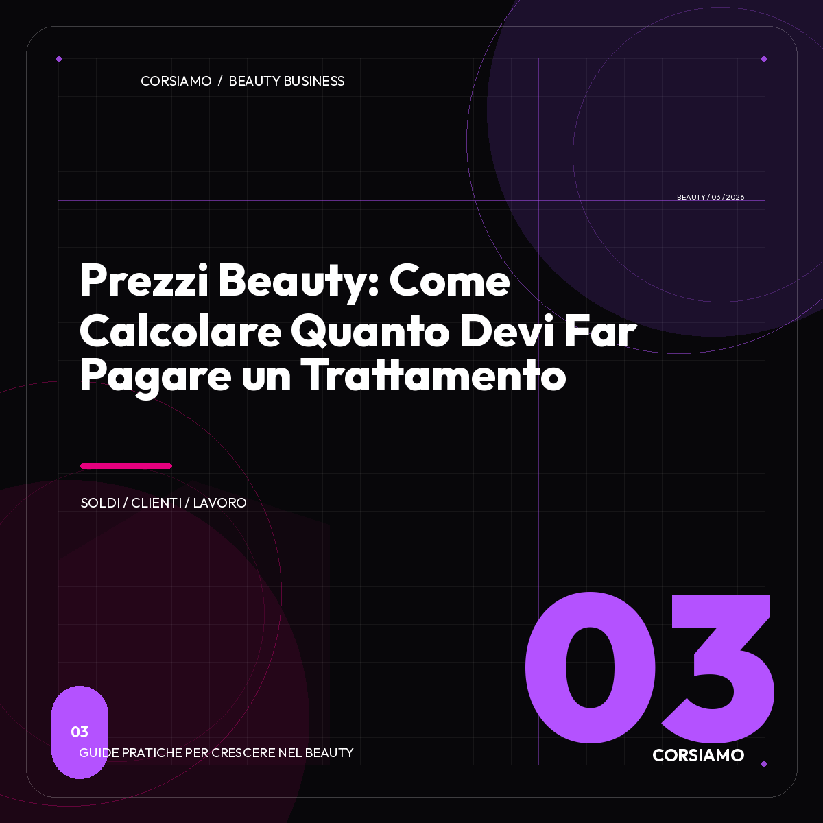Prezzi Beauty: Come Calcolare Quanto Devi Far Pagare un Trattamento GUIDA PDF