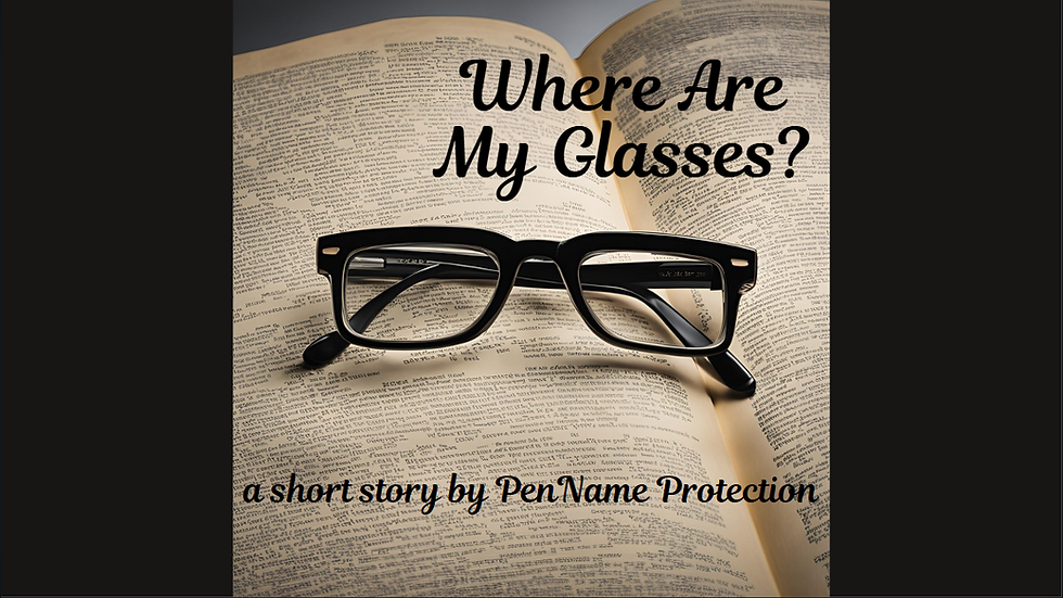 Where Are My Glasses?