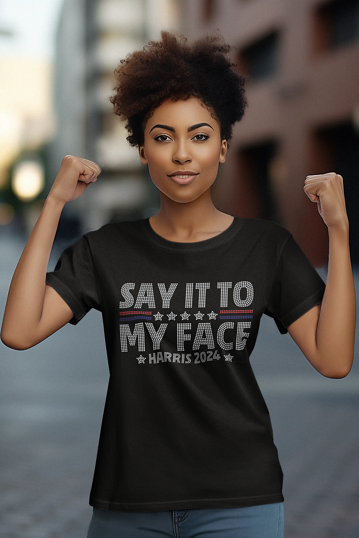Thumbnail: Say It to My Face 2024 Rhinestone Women's T-shirt