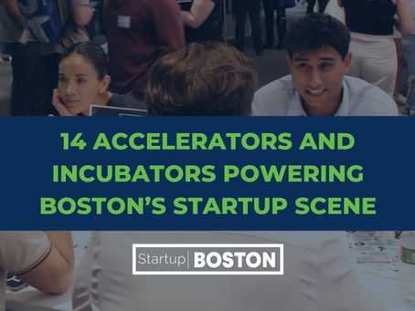 Inside the Hub: 14 Accelerators and Incubators Powering Boston’s Startup Scene