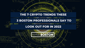 The 7 Crypto Trends These 3 Boston Professionals Say to Look Out for in 2022