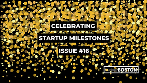 Celebrate Startup Milestones: Issue #16