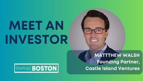 Meet an Investor: Castle Island Ventures’ Founding Partner Matthew Walsh