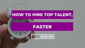 Time is Your Most Valuable Commodity: How to Hire Top Talent, Faster