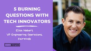 Five Burning Questions: Elisa Hebert, VP Engineering Operations at Boston Tech Startup, Fairwinds
