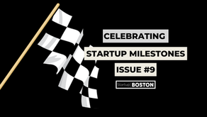 Celebrating Startup Milestones: Issue #9