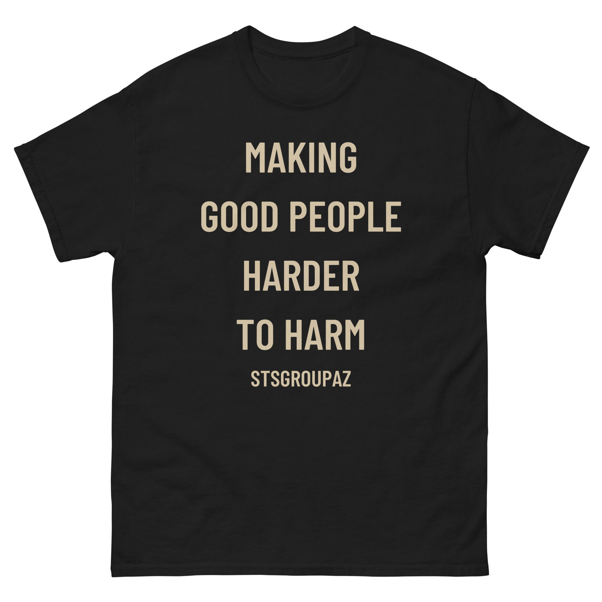Making Good People Harder to Harm | STSGROUPAZ Mission Tee