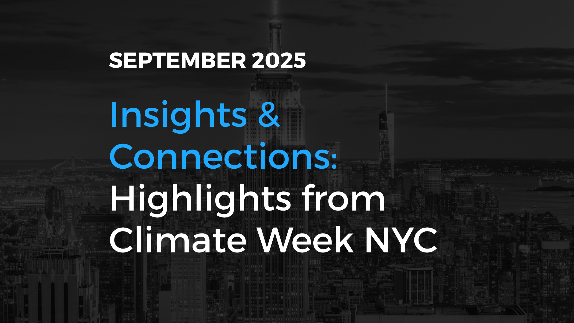 Insights & Connections: Highlights from Climate Week NYC