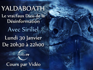 Cours par vidéo le Lundi 30 janvier à 20h30 « Yaldaboath : Le vrai/faux Dieu de la Désinformation »