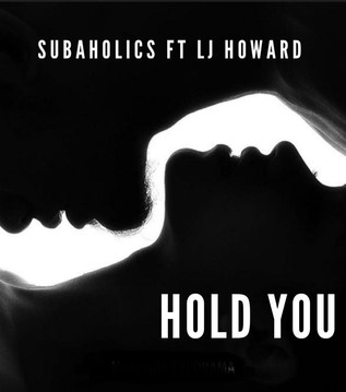 Subaholic's Feat. LJ Howard - Hold You