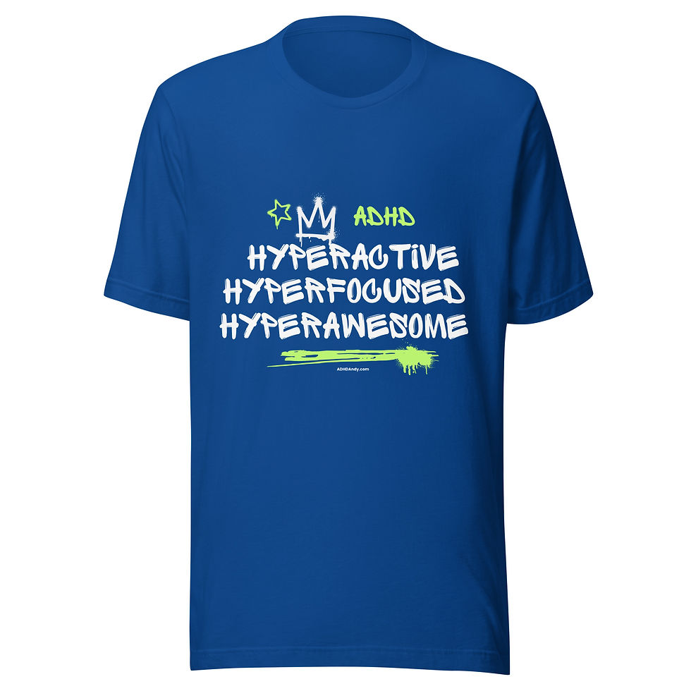 Thumbnail: Hyperactive, Hyperfocused, Hyperawesome t-shirt