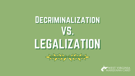 Decriminalization vs. Legalization in West Virginia