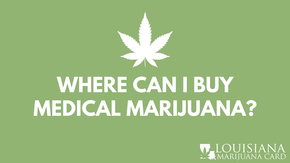 Where to Buy Medical Marijuana in Louisiana