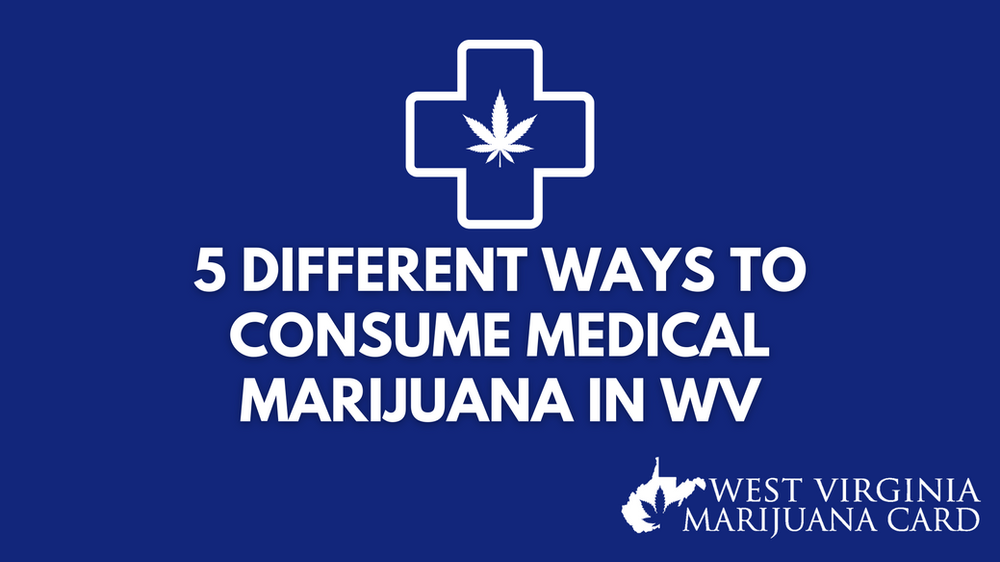 Medical Marijuana Forms in West Virginia Explained