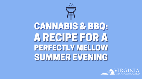 Move Over Carolina Barbecue. Virginia Residents Can Infuse Their BBQ With Cannabis!
