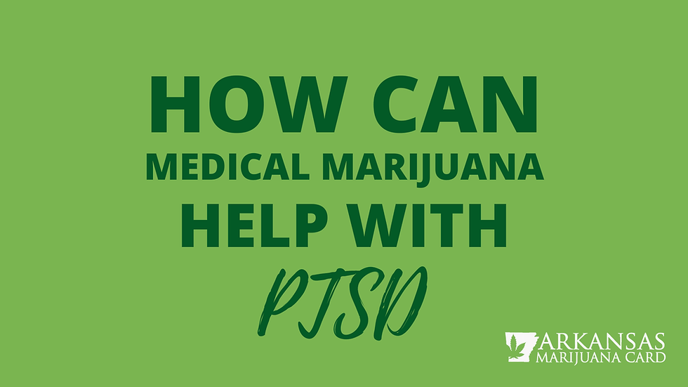How Medical Marijuana Can Help with PTSD