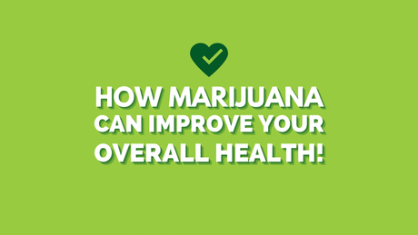 How Marijuana Can Improve Your Overall Health