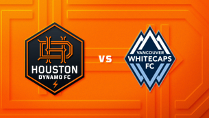 HOUSTON DYNAMO DEFEAT VANCOUVER WHITECAPS 1-0, A MUCH NEEDED WIN