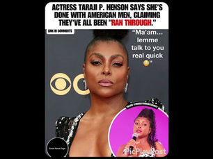Taraji P. Henson On Men Being Ran Through