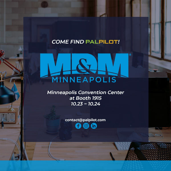 Come to Find PalPilot at MD&M 2019 | Medtech Show | Oct 23 -24 in Minneapolis, MN
