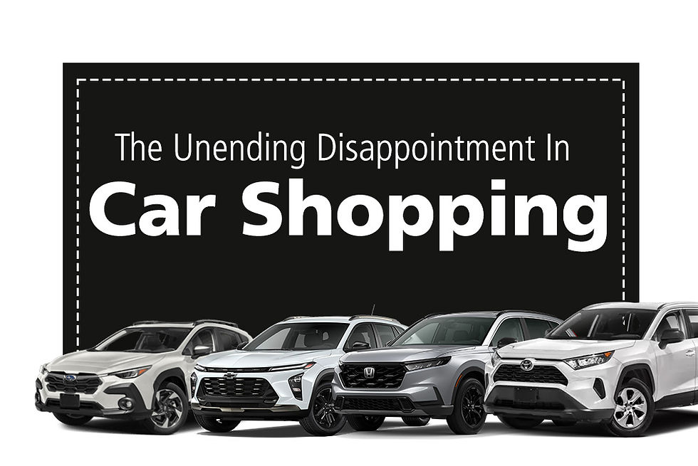 The Unending Disappointment in Car Shopping