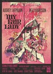 George Bernard Shaw, My Fair Lady, Audrey Hepburn, Rex Harrison, Rudolph Lambert Fernandez, feminism, misogyny, musical, broadway, Hollywood, film, movie