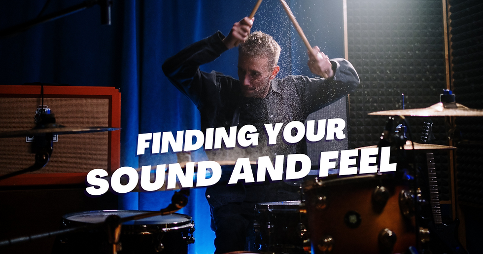 Finding Your Sound And Feel