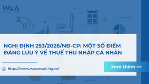 NGHỊ ĐỊNH 253/2026/NĐ-CP: MỘT SỐ ĐIỂM ĐÁNG LƯU Ý VỀ THUẾ THU NHẬP CÁ NHÂN