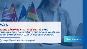 HƯỚNG DẪN ĐĂNG NHẬP THUẾ ĐIỆN TỬ BẰNG TÀI KHOẢN ĐỊNH DANH ĐIỆN TỬ CHO DOANH NGHIỆP MÀ NGƯỜI ĐẠI DIỆN PHÁP LUẬT LÀ NGƯỜI NƯỚC NGOÀI