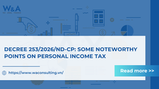 DECREE 253/2026/ND-CP: SOME NOTEWORTHY POINTS ON PERSONAL INCOME TAX