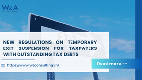 NEW REGULATIONS ON TEMPORARY EXIT SUSPENSION FOR TAXPAYERS WITH OUTSTANDING TAX DEBTS