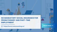 NO MANDATORY SOCIAL INSURANCE FOR PROBATIONARY AND PART-TIME EMPLOYMENT