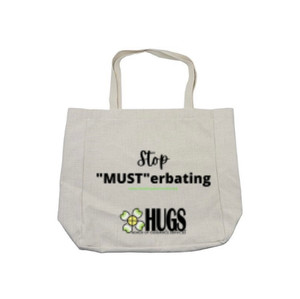 "Stop Musterbating" Tote - $35