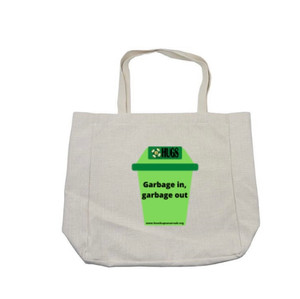 "Garbage in, Garbage Out" Tote - $35
