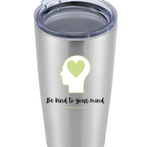 "Be Kind to Your Mind" Tumbler - $45