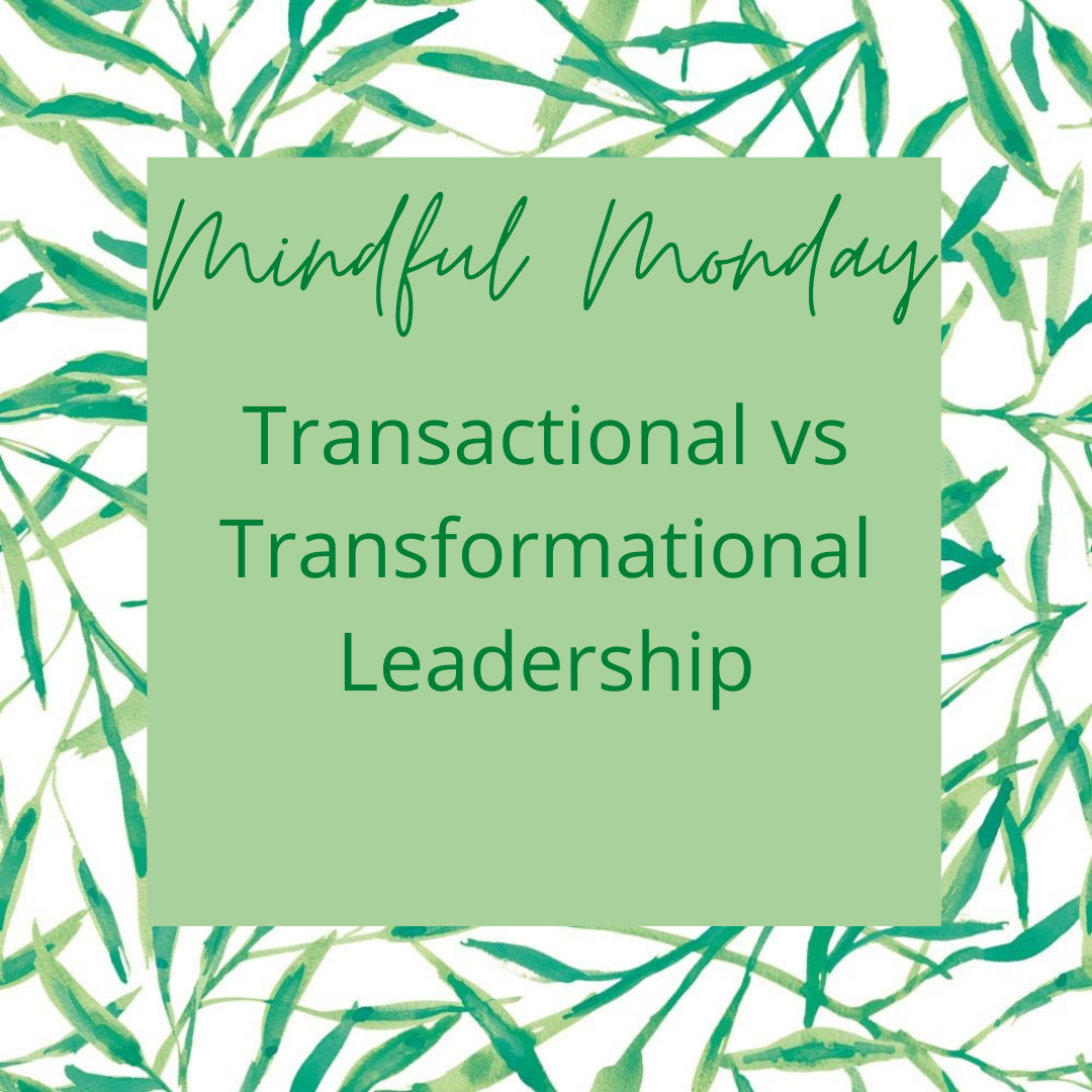 Mindful Monday: Transformational vs Transformative Leadership content media