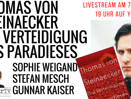 Die BücherSendung: Thomas von Steinaeckers “Verteidigung des Paradieses”