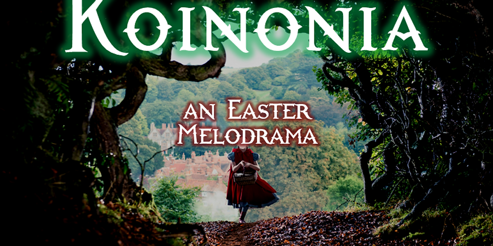 Koinonia: An Easter Melodrama