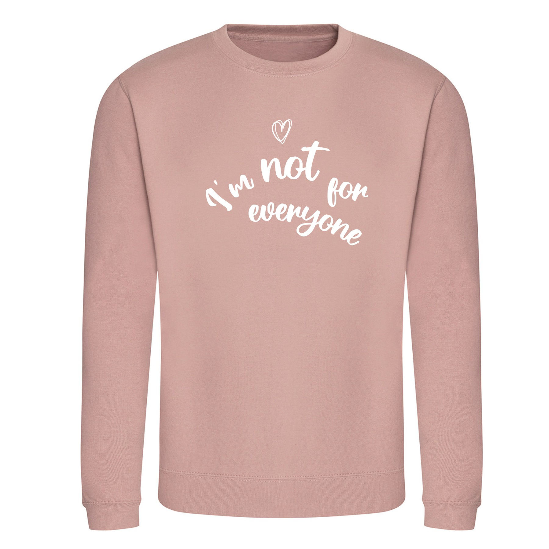 Not For Everyone Sweatshirt