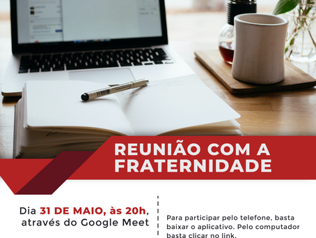 REUNIÃO COM A FRATERNIDADE