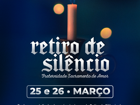 RETIRO DE SILÊNCIO PARA A FRATERNIDADE 2023