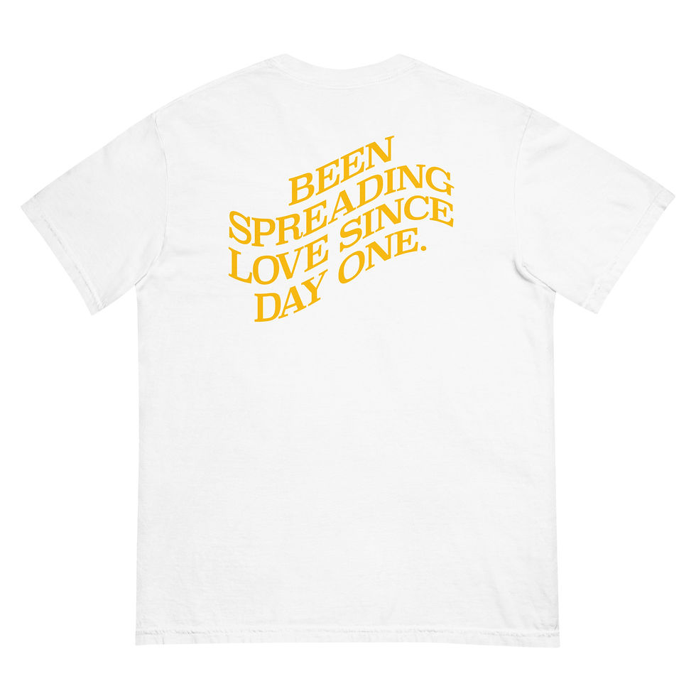 Thumbnail: Been Spreading Love Since Day One Tee