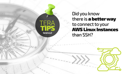 Did you know there is a better way to connect to your AWS Linux Instances than SSH?